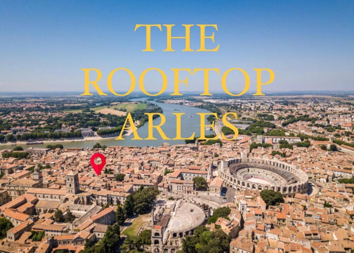 The Rooftop Arles - Terrasse Panoramique Экстерьер фото